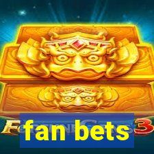 fan bets